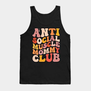Anti Social Muscle Mommy Club Groovy Funny Tank Top